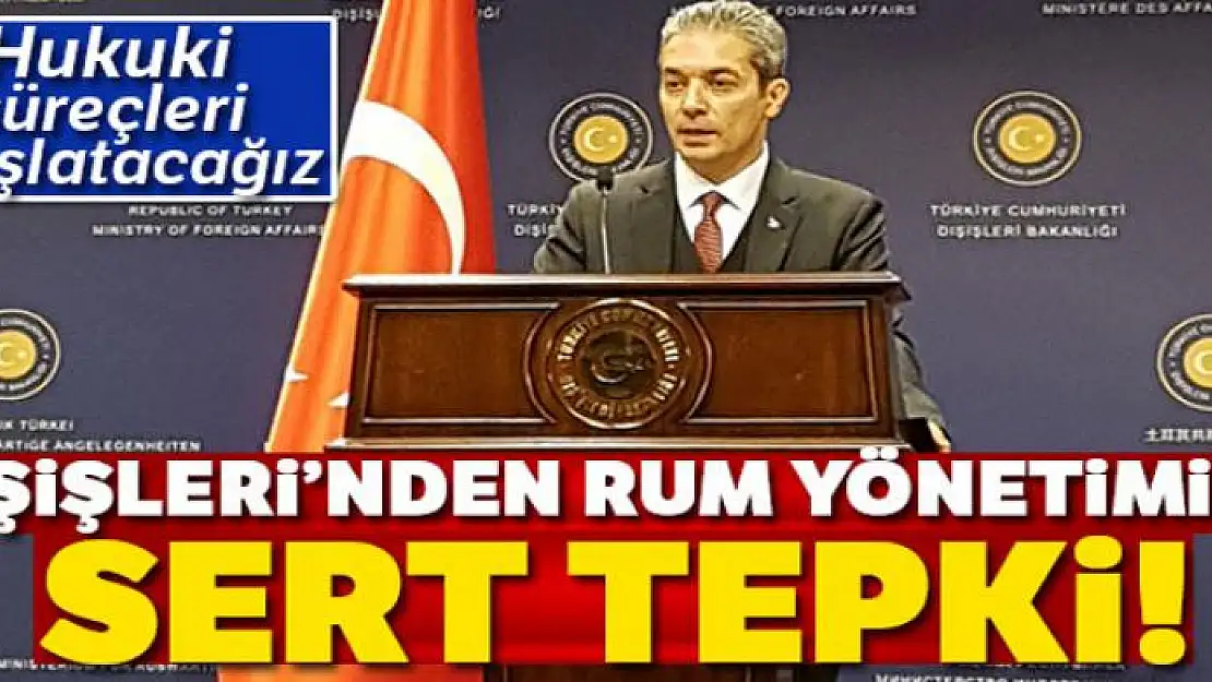 Dışişleri'nden Rum yönetimine sert tepki