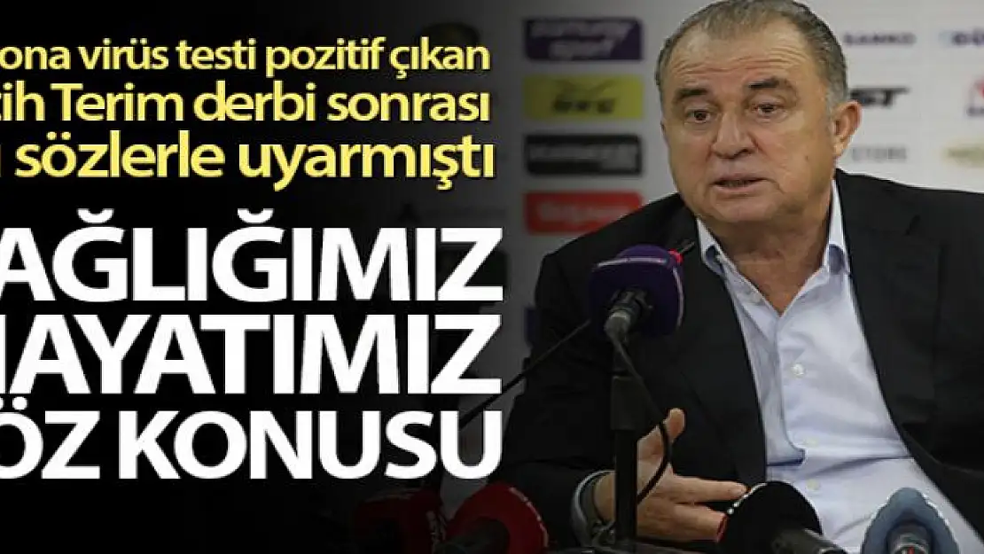 Fatih Terim derbi sonrası uyarmıştı: 'Sağlığımız, hayatımız söz konusu'