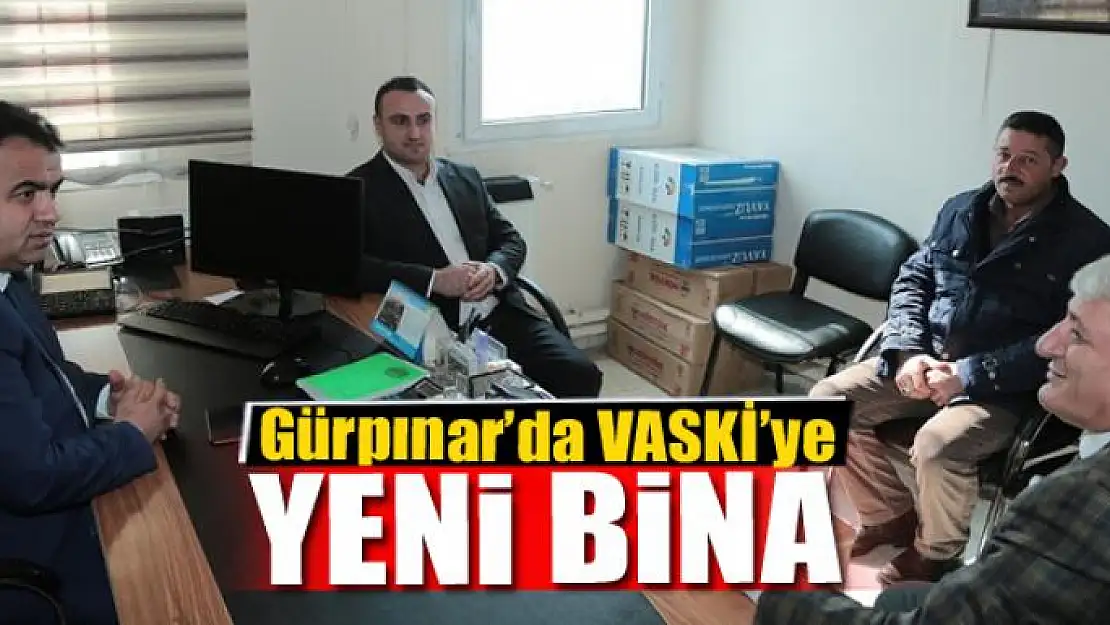 Gürpınar'da VASKİ'ye yeni bina 