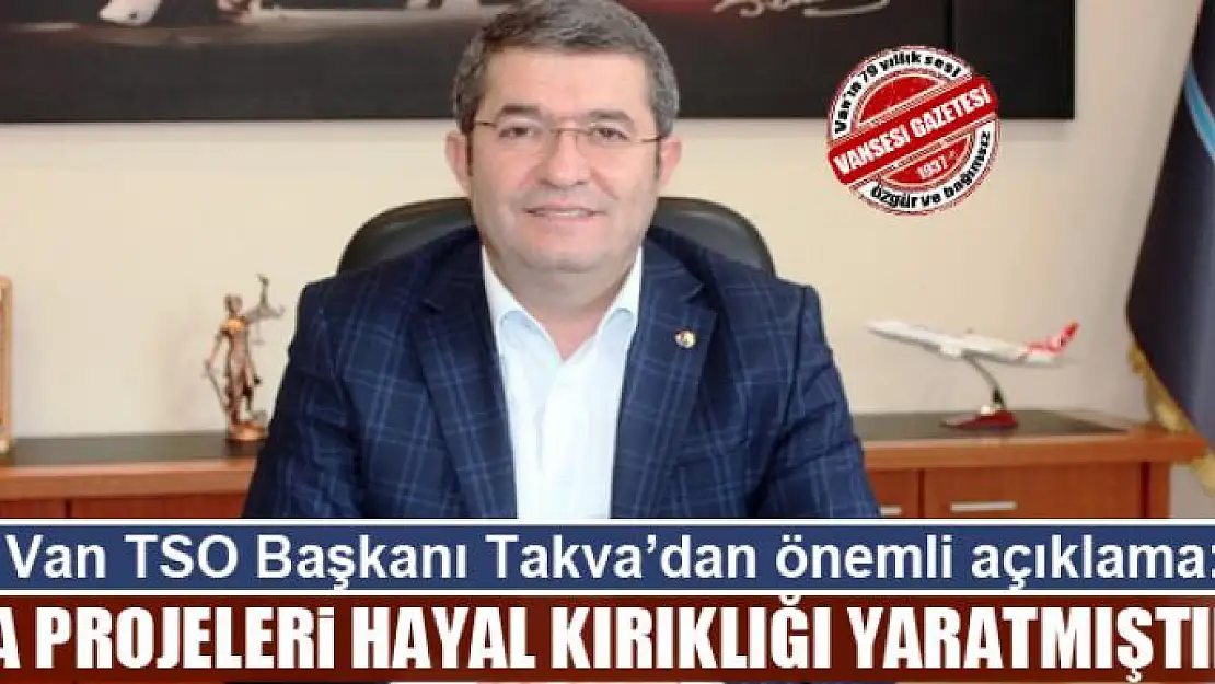 Takva: IPA projeleri hayal kırıklığı yaratmıştır