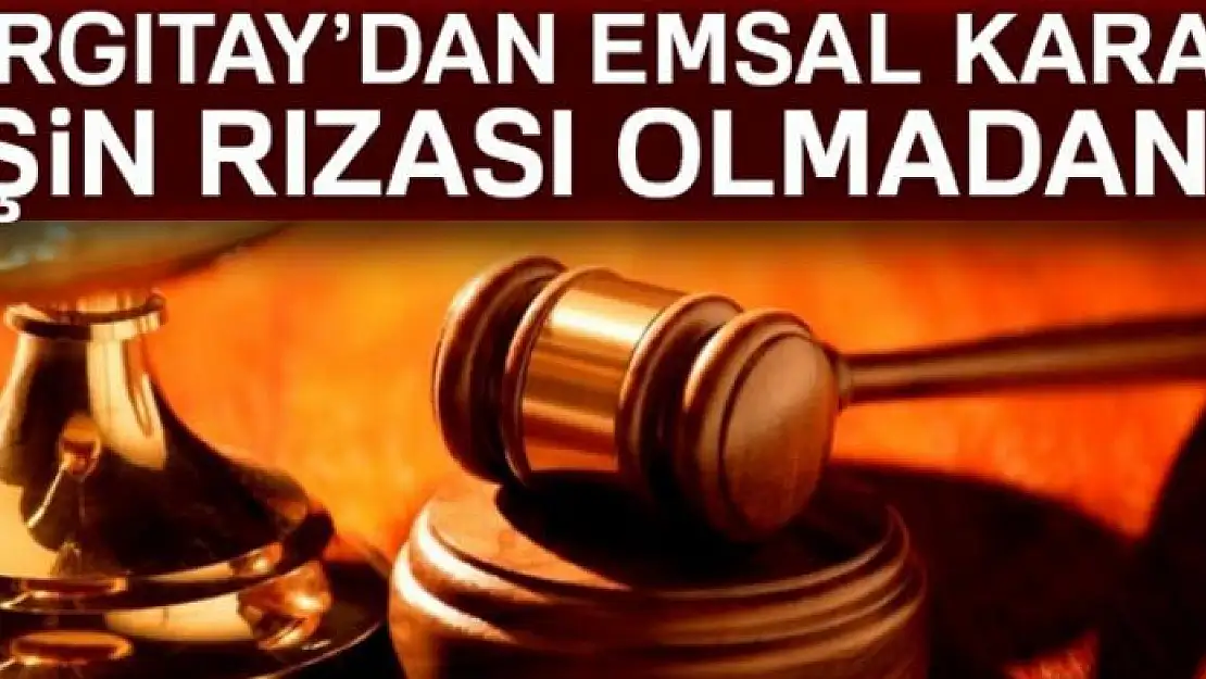 Eşin rızası olmadan borç için ev satmaya Yargıtay engeli