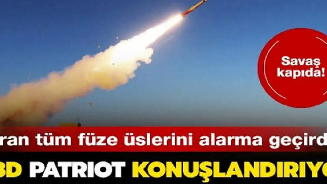 İran tüm füze üslerini yüksek alarma geçirdi: ABD Patriot'ları konuşlandırıyor