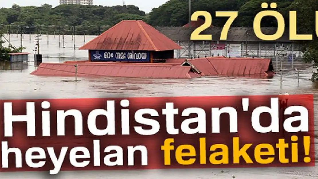 Hindistan'da heyelan felaketi: 27 ölü