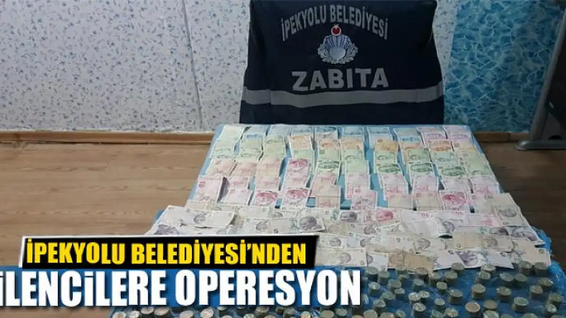 İpekyolu Belediyesi'nden dilencilere operasyon