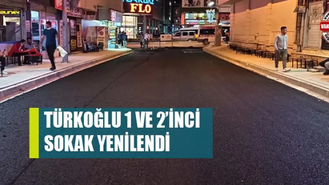 Türkoğlu 1 ve 2'inci sokak yenilendi