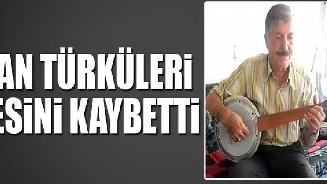 VAN TÜRKÜLERİ SESİNİ KAYBETTİ