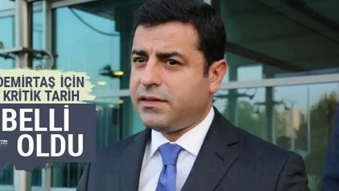 Demirtaş'ın hakim karşısına çıkacağı gün belli oldu