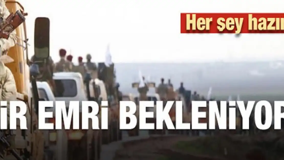 Her şey hazır! Gir emri bekleniyor