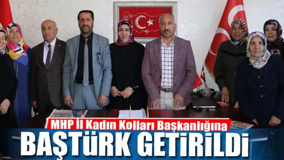 MHP İl Kadın Kolları Başkanlığına Suna Baştürk getirildi