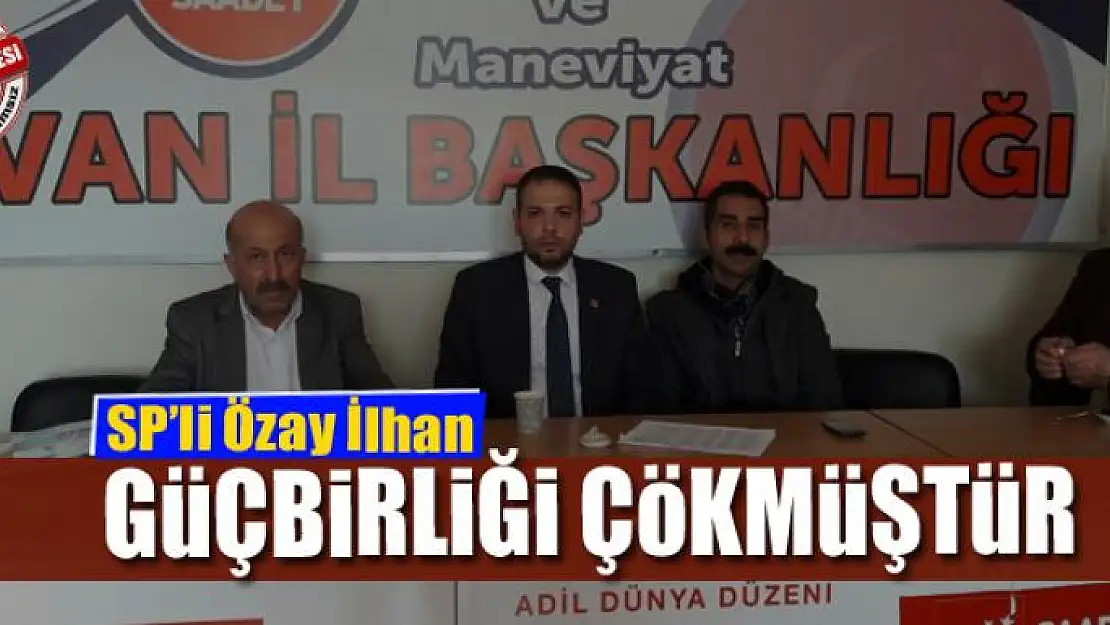 İlhan: Güçbirliği çökmüştür