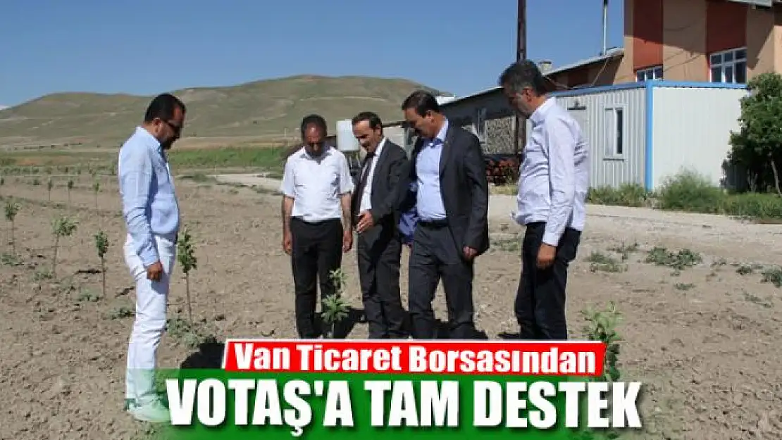 Van Ticaret Borsasından VOTAŞ'a tam destek