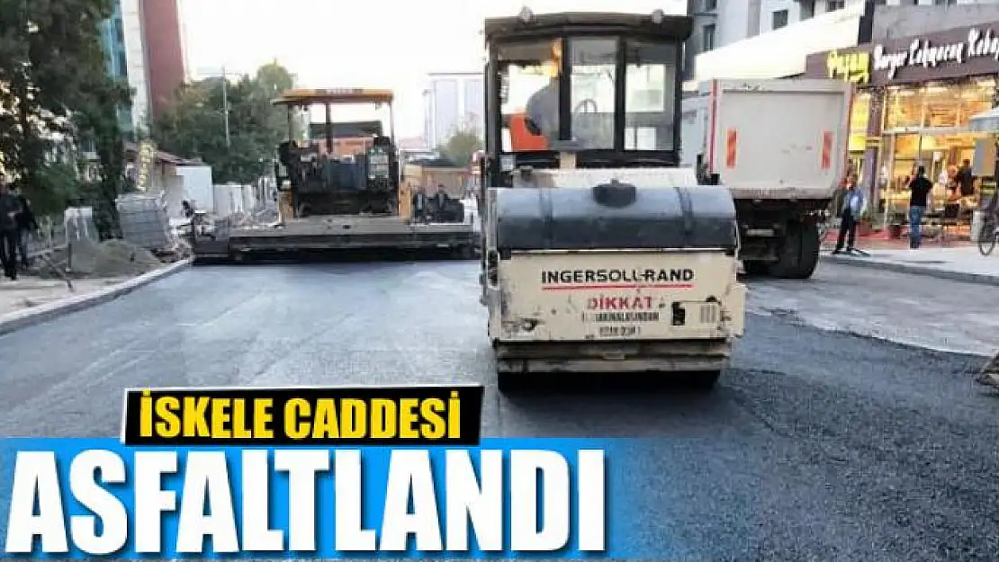 İSKELE CADDESİ ASFALTLANDI