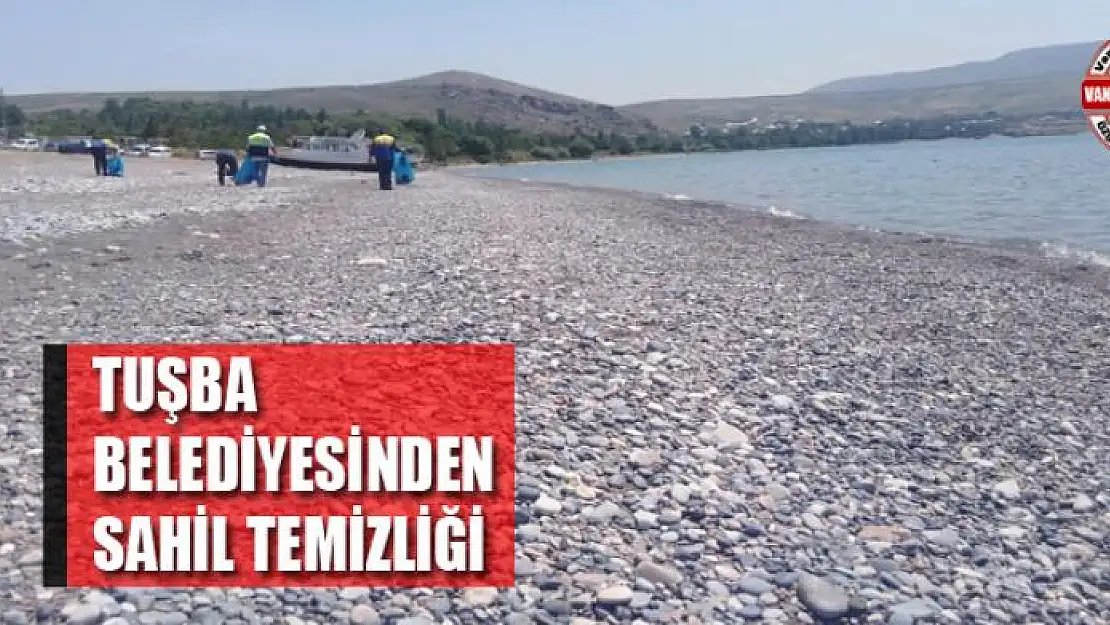 Tuşba Belediyesinden sahil temizliği