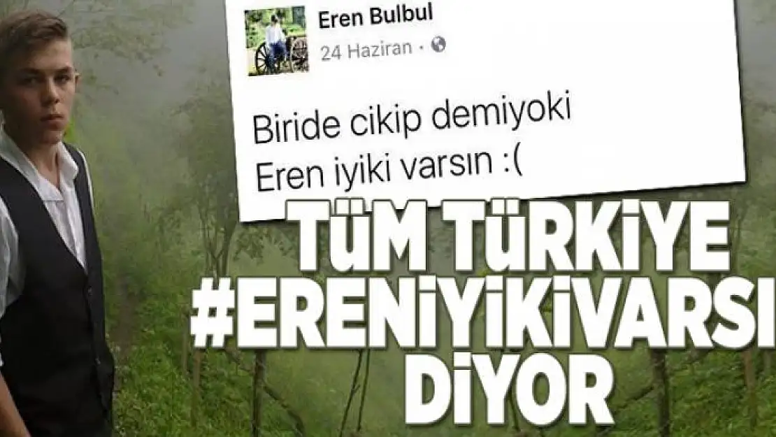 Tüm Türkiye #Ereniyikivarsın diyor  