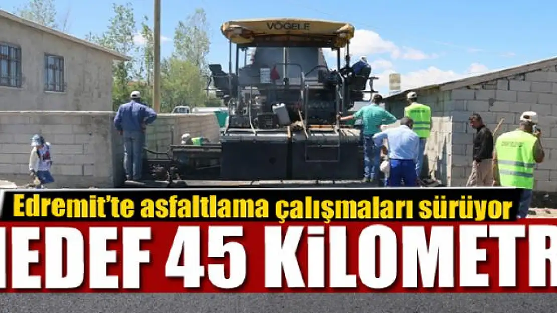 Çiçekli: 'Hedefimiz 45 kilometre asfalt'