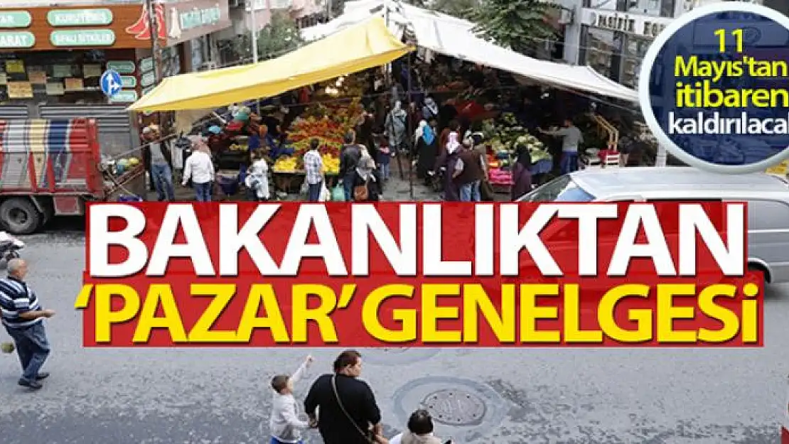 İçişleri Bakanlığından pazar yerleriyle ilgili genelge