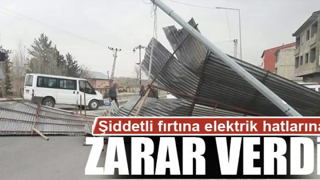 Şiddetli fırtına elektrik hatlarına zarar verdi