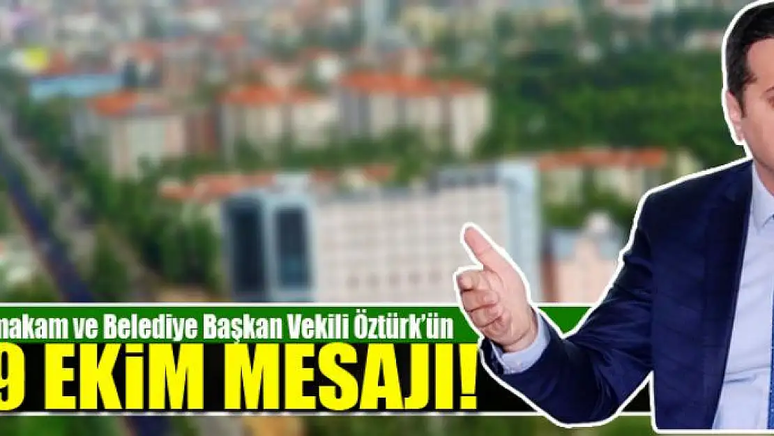 Öztürk'ün 29 Ekim Cumhuriyet bayramı mesajı 