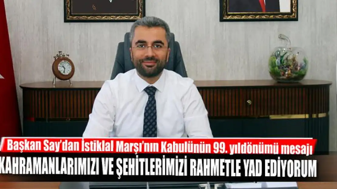 Başkan Say'dan İstiklal Marşı'nın Kabulünün 99. yıldönümü mesajı