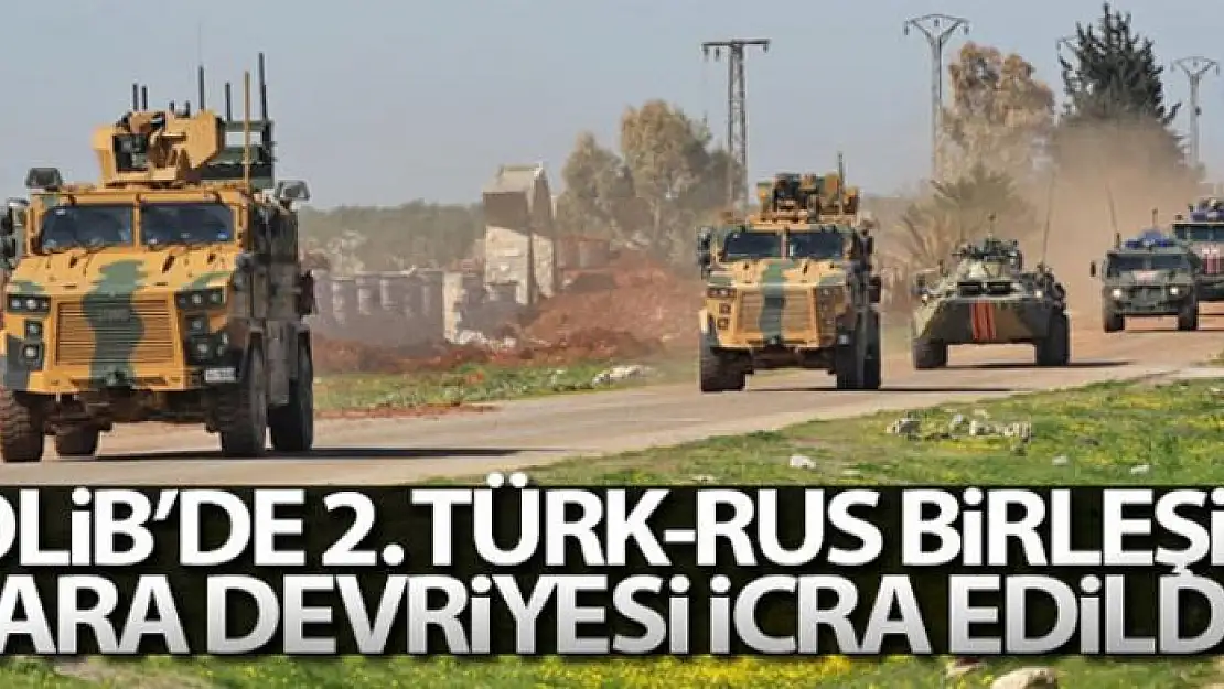 İdlib'de 2. Türk-Rus birleşik kara devriyesi icra edildi