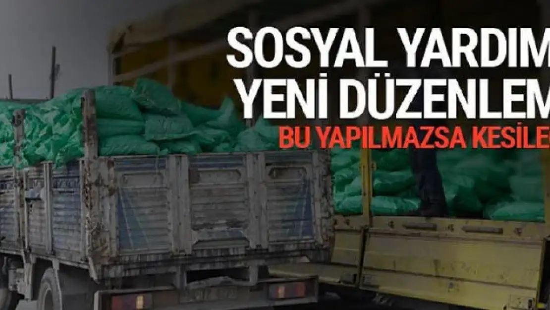 Devletin sosyal yardımlarına yeni düzenleme 'Bu yapılmazsa kesilecek!'