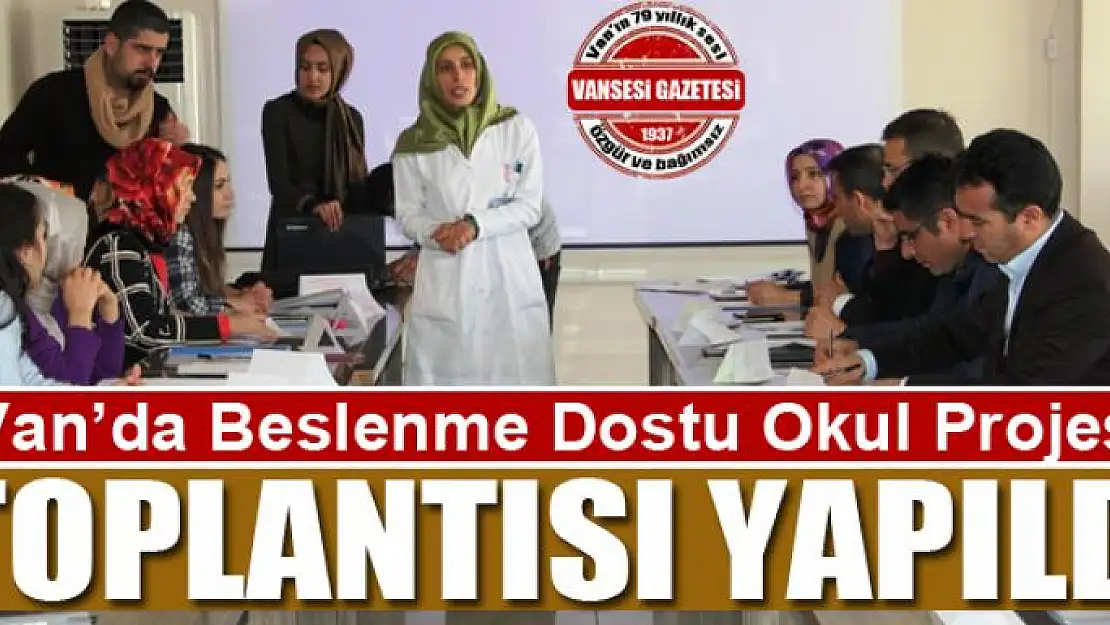 Van'da Beslenme Dostu Okul Projesi toplantısı