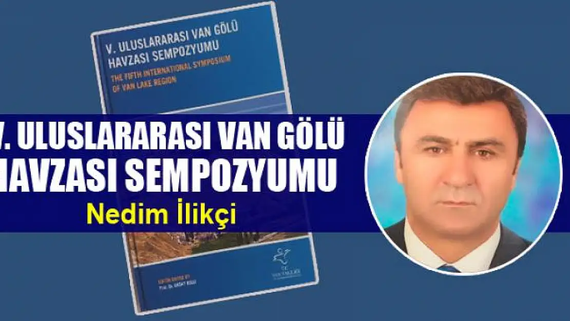 V. ULUSLARARASI VAN GÖLÜ HAVZASI SEMPOZYUMU