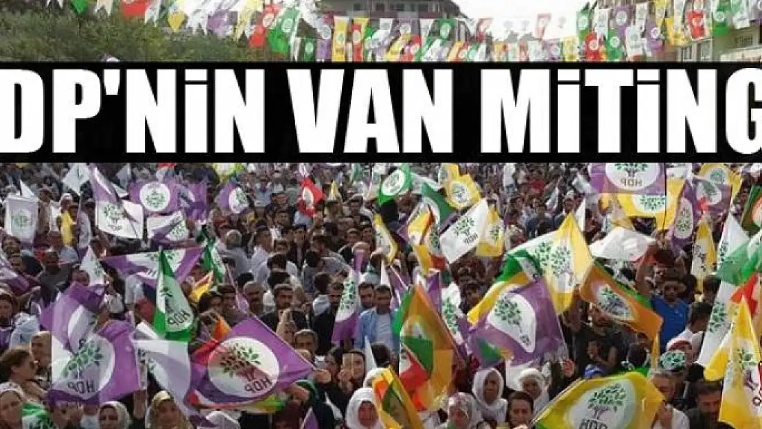 Hdp'nin Van Mitingi