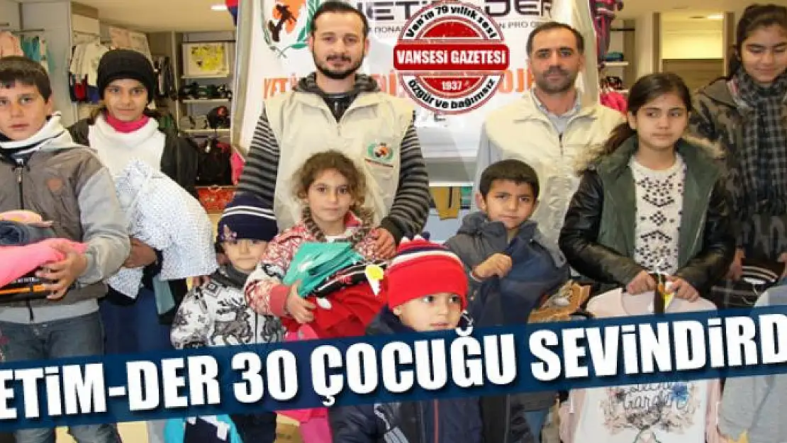 Yetim-Der 30 çocuğu sevindirdi