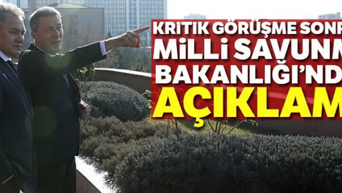 Milli Savunma Bakanlığı: 'Rusya ile Astana ve Soçi mutabakatları çerçevesinde Suriye'deki son durum değerlendirildi'