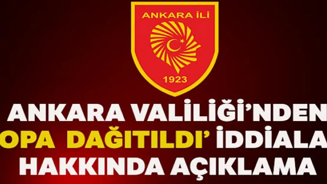 Ankara Valiliğinden Çubuk'ta sopa dağıtıldığı iddiaları hakkında açıklama