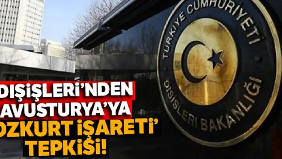 Dışişleri'nden Avusturya'ya 'bozkurt işareti' tepkisi