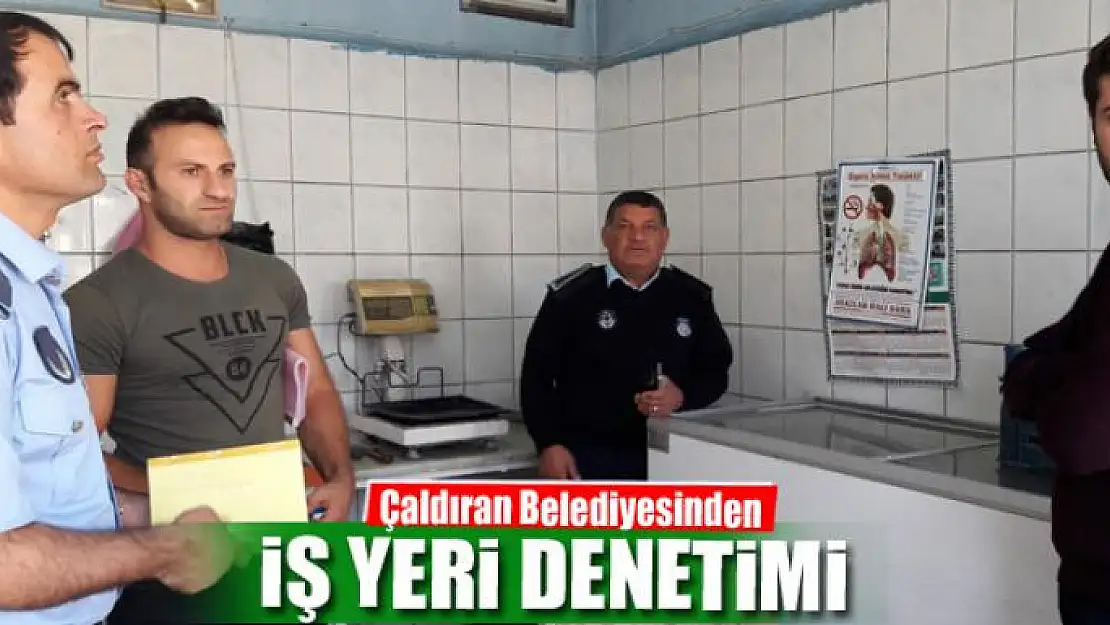 Çaldıran Belediyesinden iş yeri denetimi