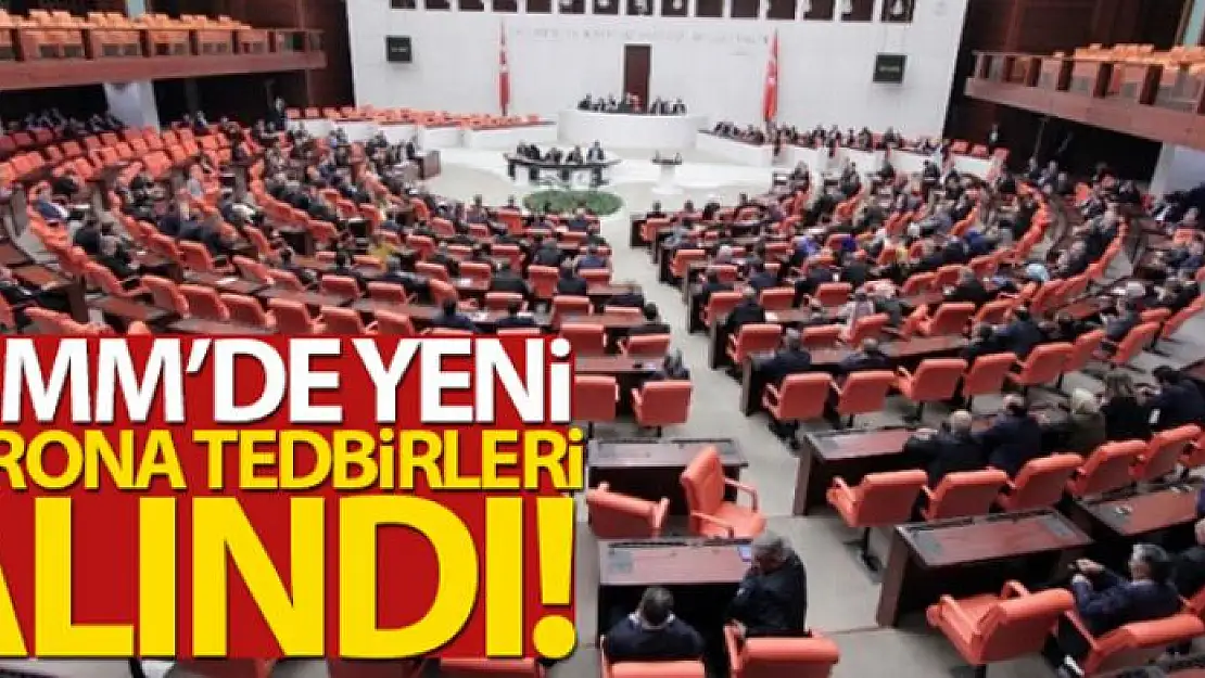 TBMM'de yeni koronavirüs tedbirleri