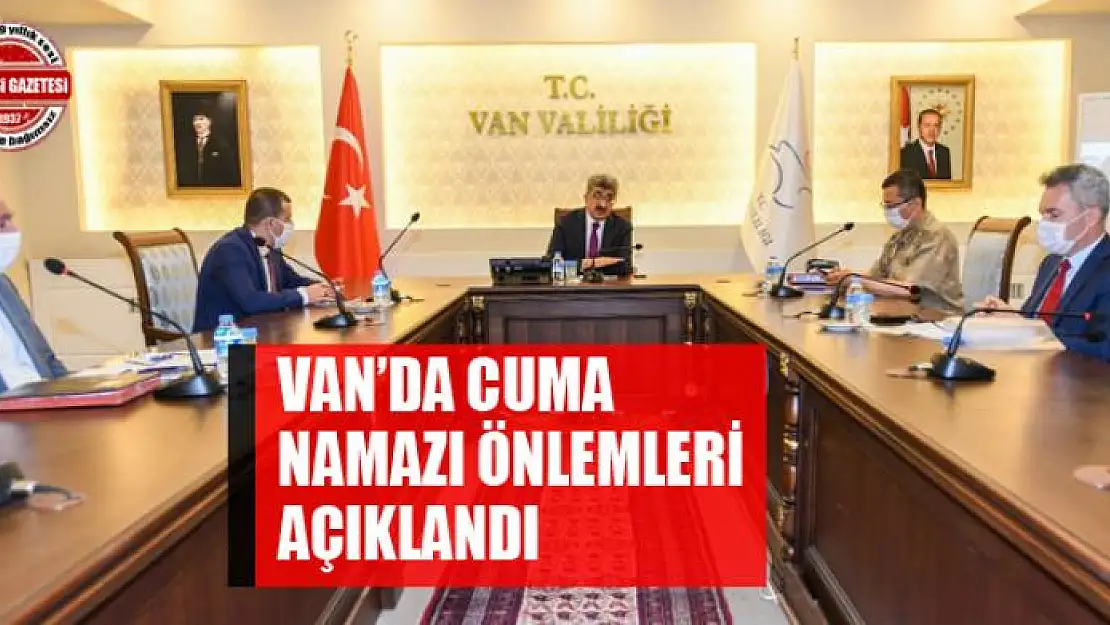 VAN'DA CUMA NAMAZI ÖNLEMLERİ AÇIKLANDI