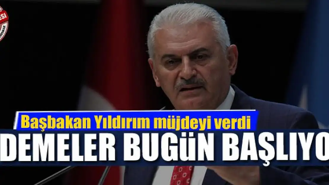 Ödemeler bugün başlıyor