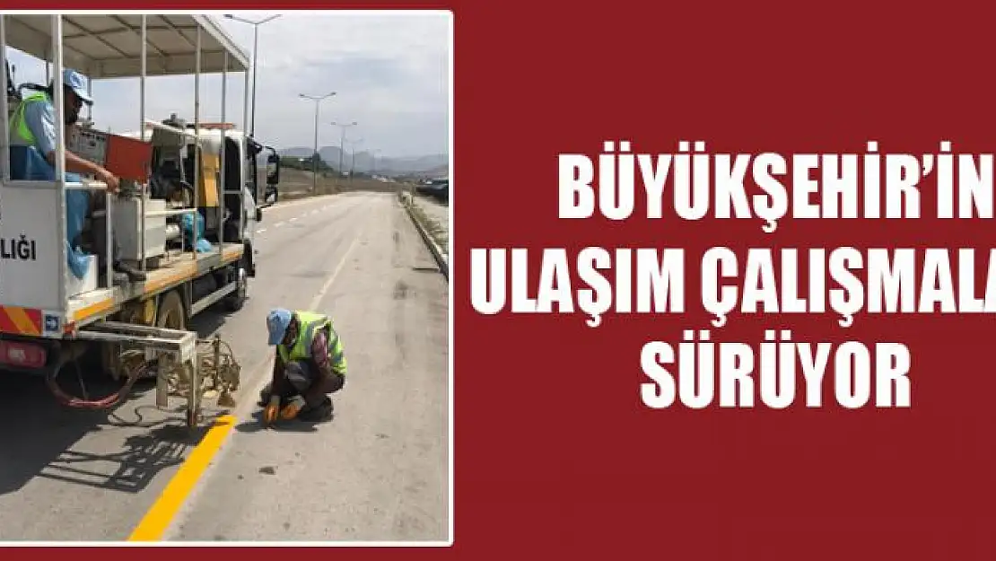 Van Büyükşehir Belediyesinin ulaşım çalışmaları sürüyor