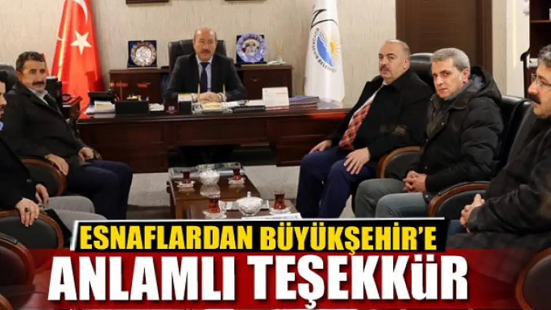 ESNAFLARDAN BÜYÜKŞEHİR'E TEŞEKKÜR