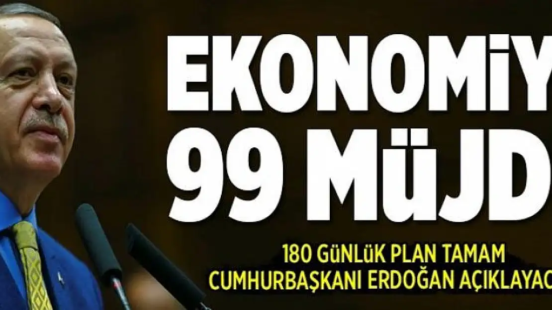 Ekonomiye 99 müjde 