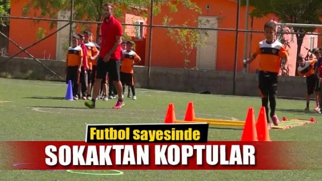 Futbol sayesinde sokaktan koptular