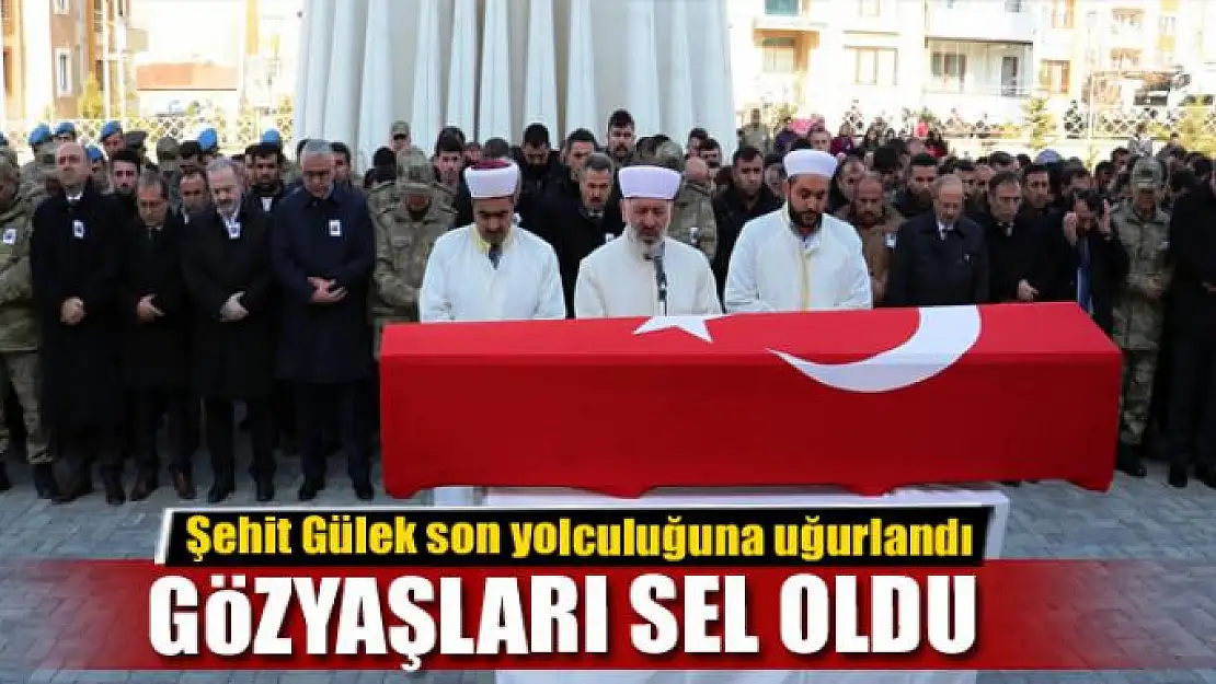 Şehit Jandarma Er Gülek son yolculuğuna uğurlandı