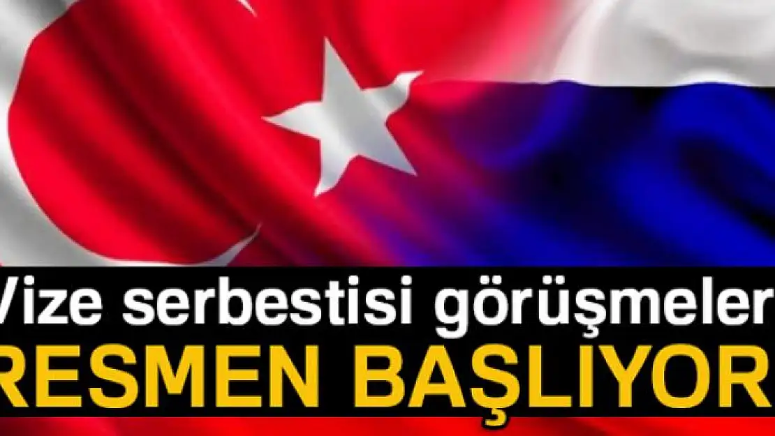 Vize serbestisi görüşmeleri resmen başlıyor