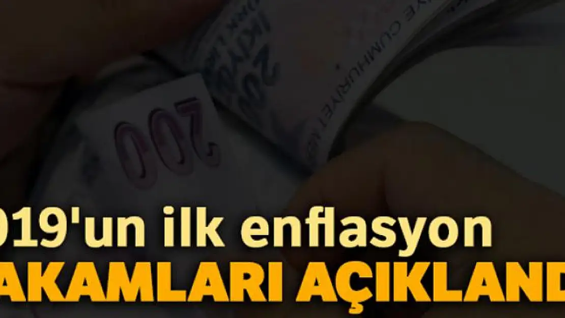 2019'un ilk enflasyon rakamları açıklandı!