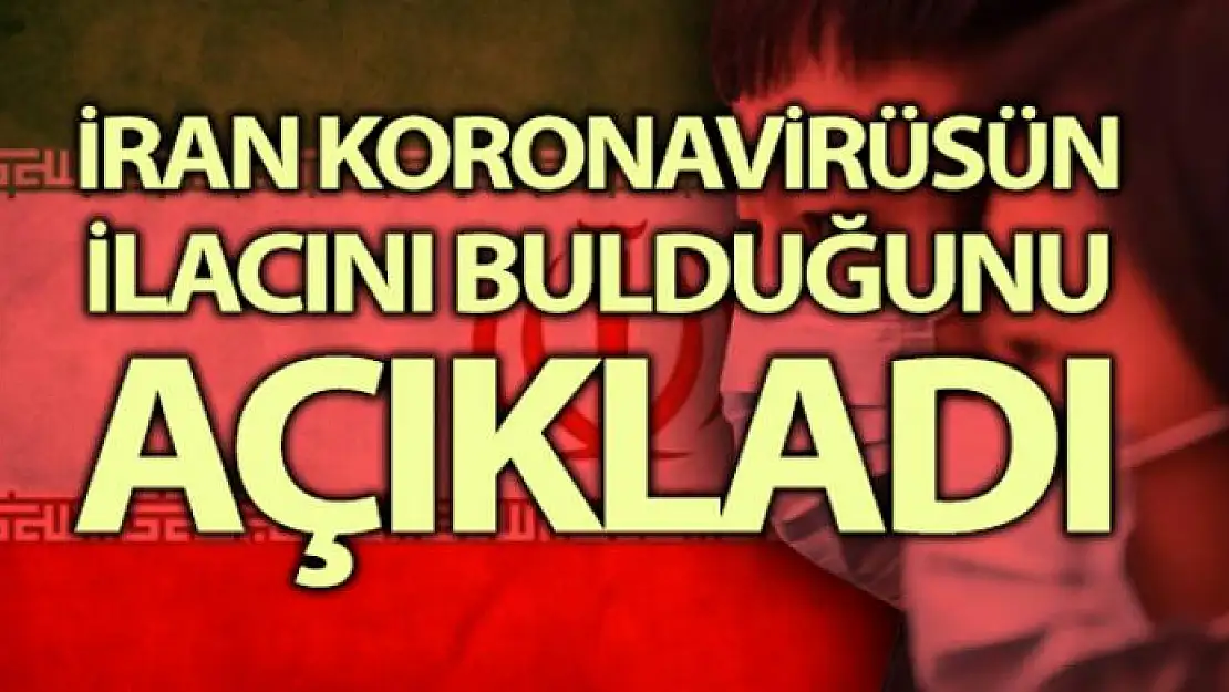 İran korona virüsün ilacını bulduğunu açıkladı