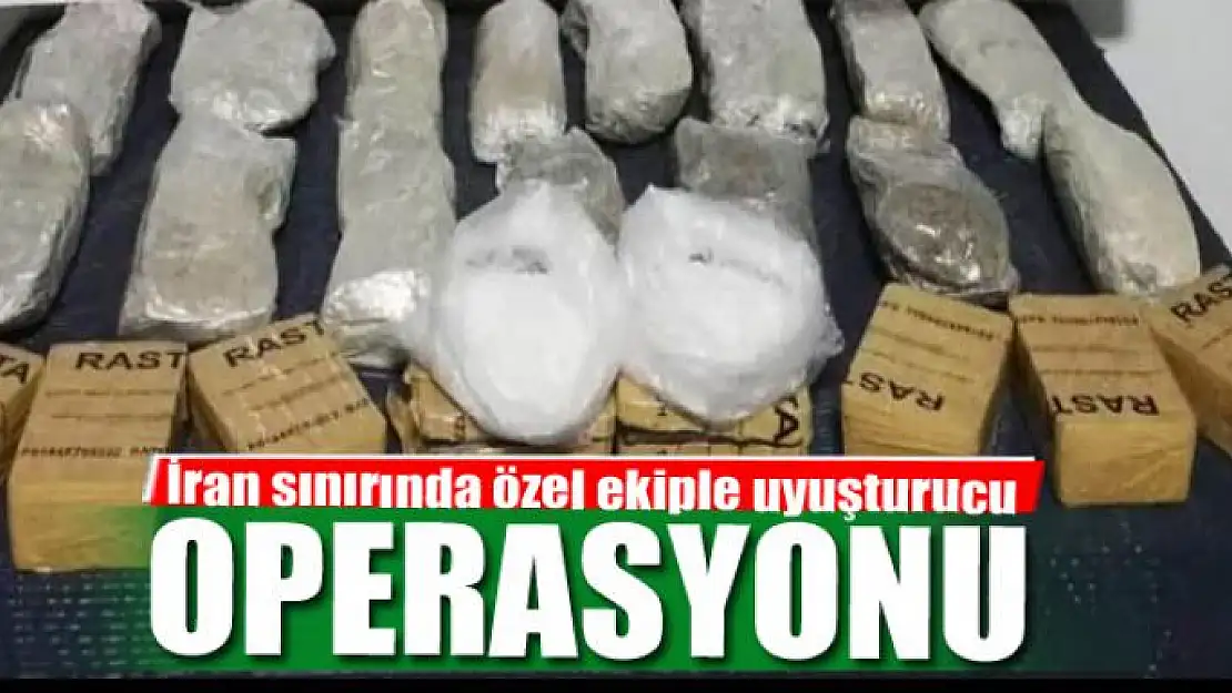 İran sınırında özel ekiple uyuşturucu operasyonu