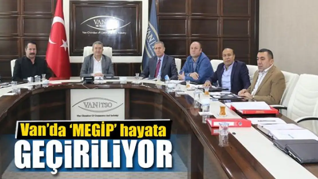 Van'da 'MEGİP' hayata geçiriliyor