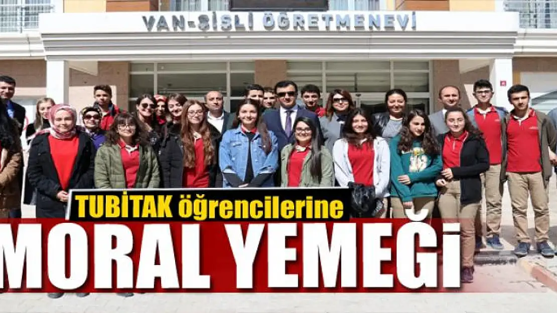 TUBİTAK öğrencilerine moral yemeği 