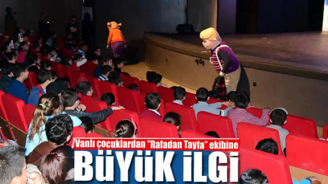 Vanlı çocuklardan 'Rafadan Tayfa' ekibine büyük ilgi 