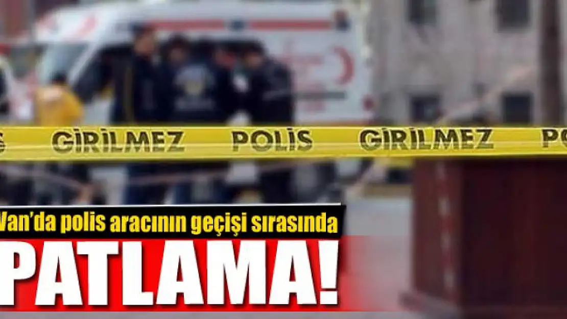 Polis aracının geçişi sırasında patlama