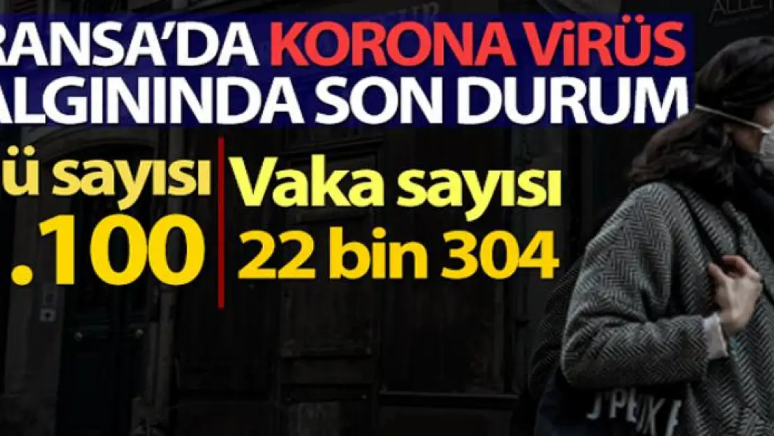 Fransa'da korona virüsü nedeniyle ölü sayısı bin 100'e yükseldi